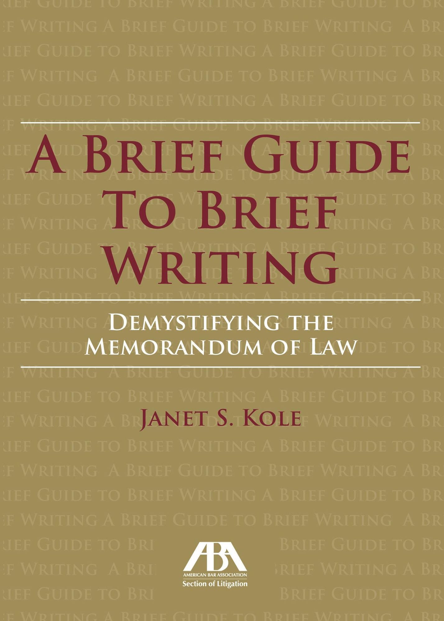 A Brief Guide to Brief Writing: Demystifying the Memorandum of the Law