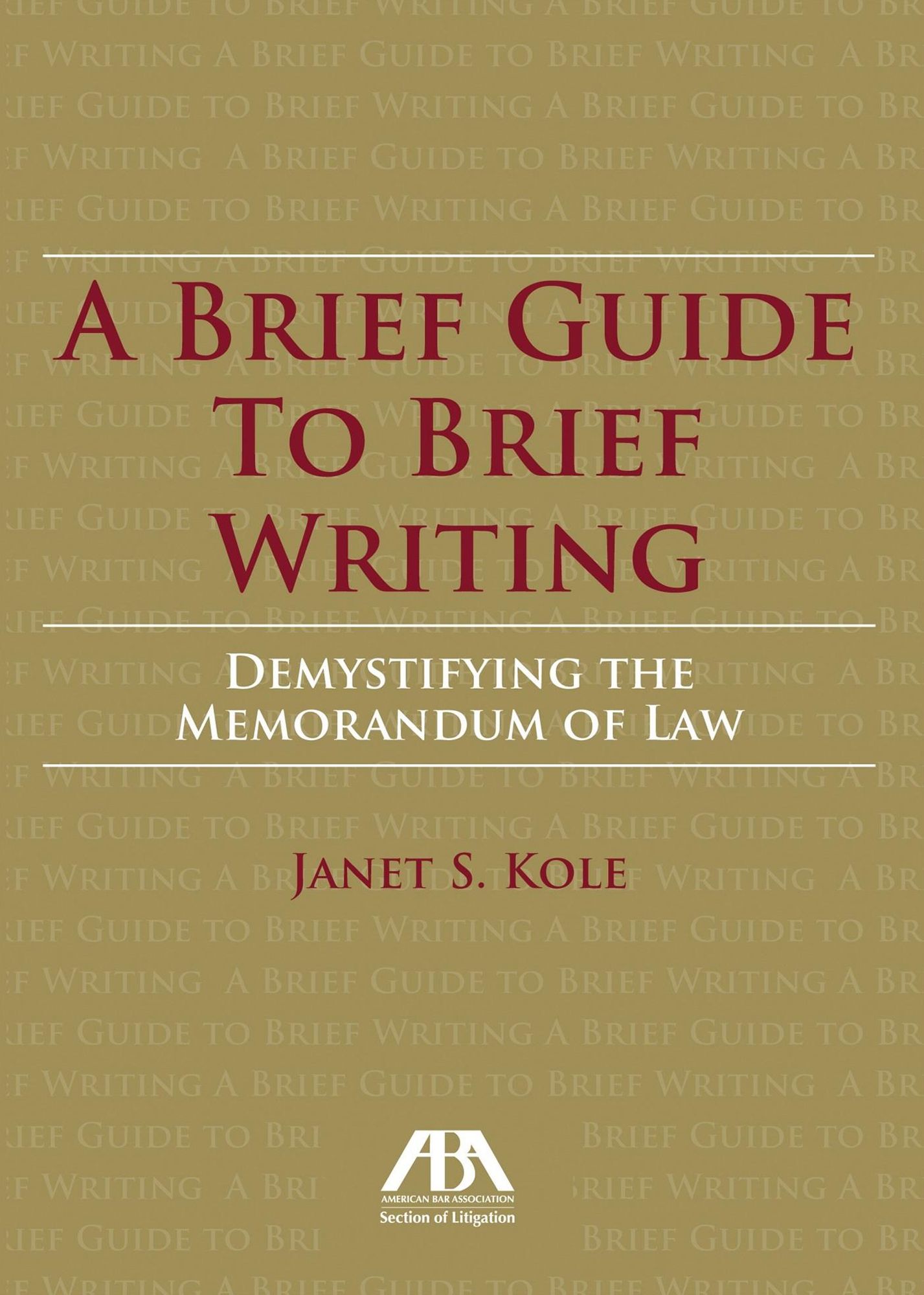 A Brief Guide to Brief Writing: Demystifying the Memorandum of the Law