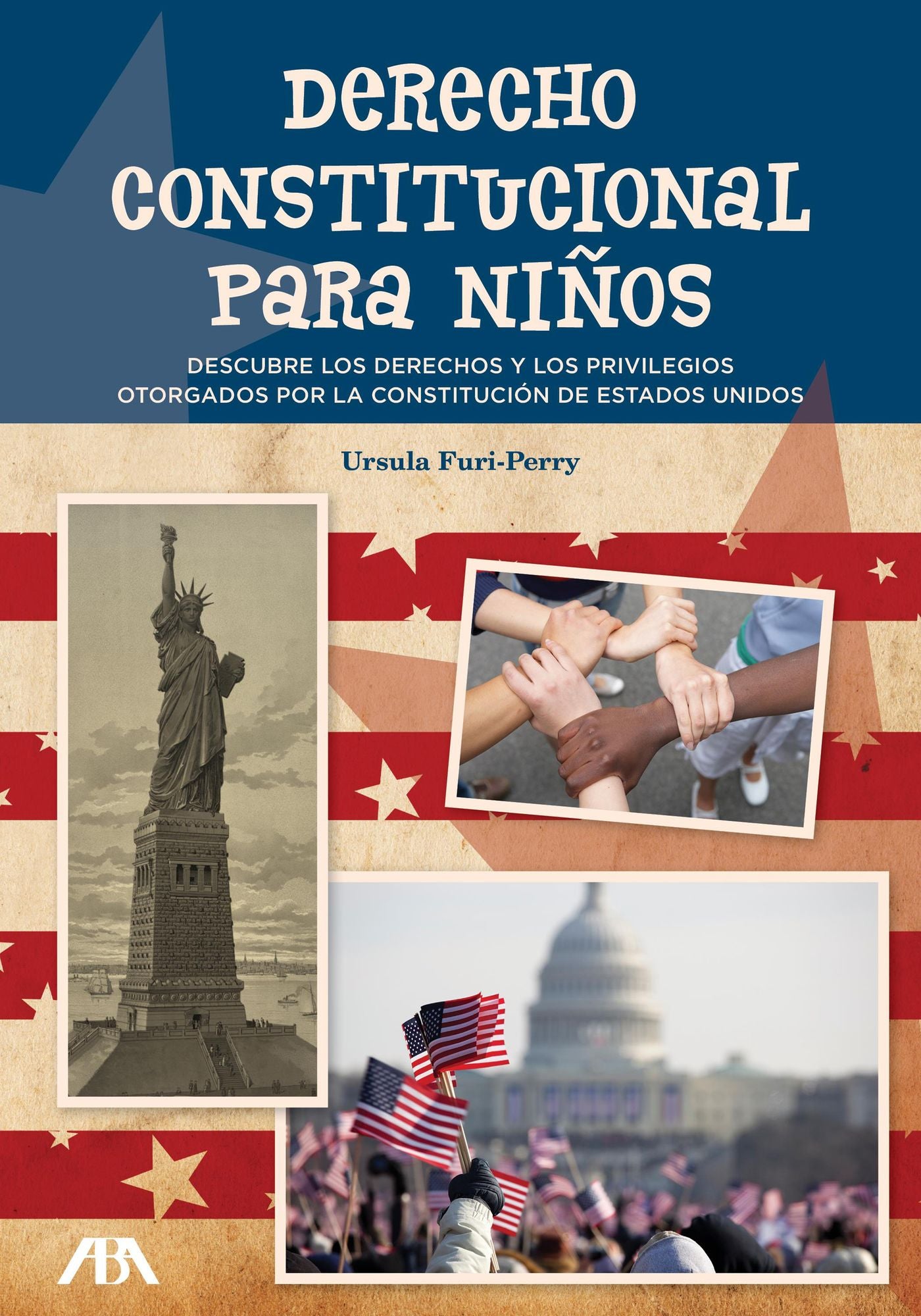 Derecho Constitucional Para Ninos: Descrubriendo Los Derechos y Los Privilegios Otorgados Por La Constitucion de Estados Unidos