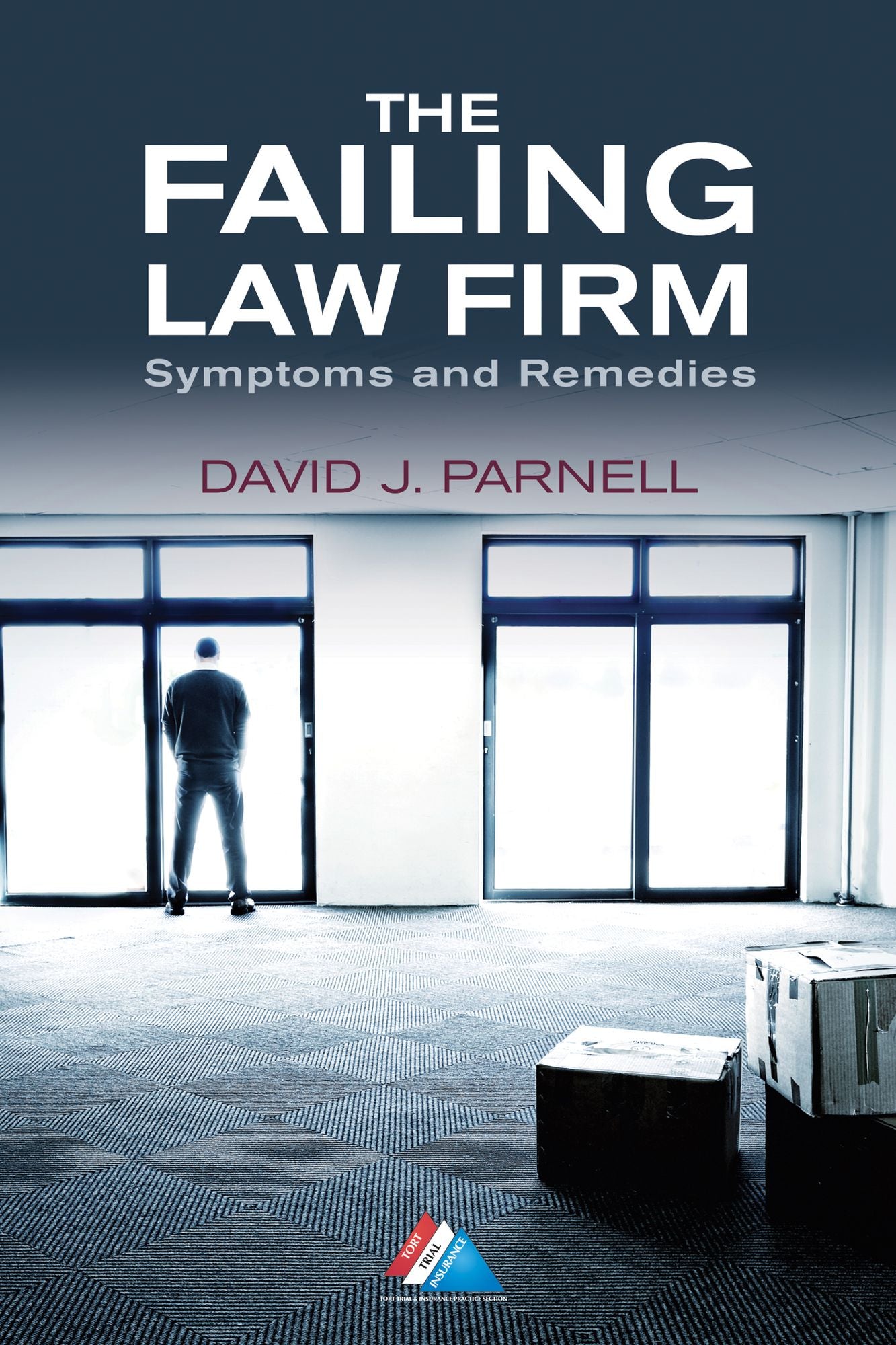 The Failing Law Firm: Symptoms and Remedies