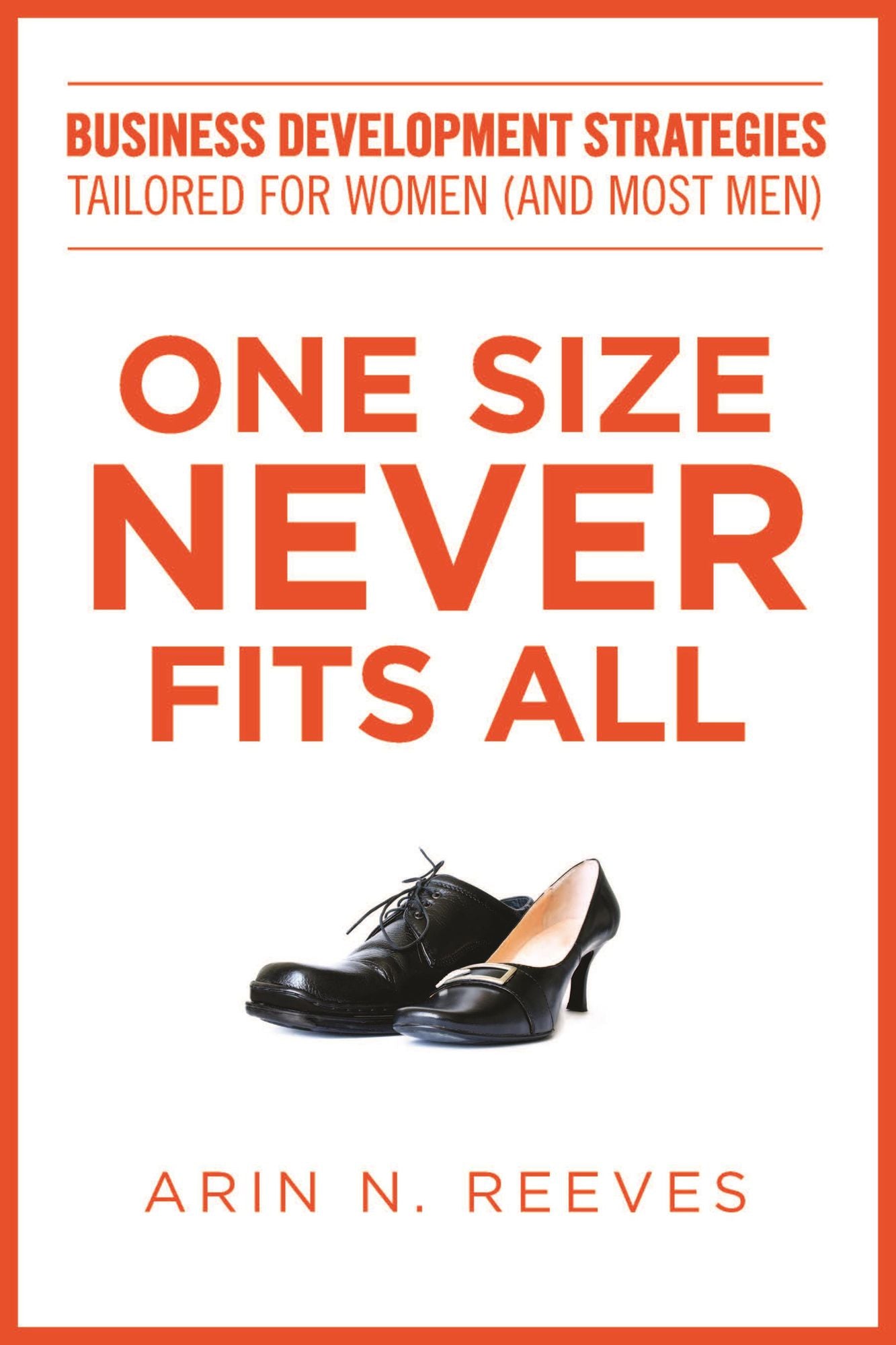 One Size Never Fits All: Business Development Strategies Tailored for Women (And Most Men)