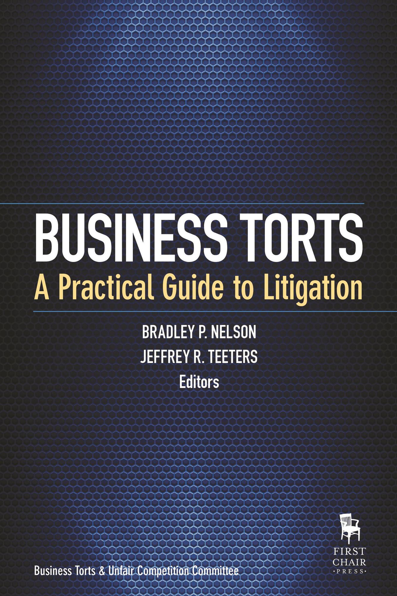 Business Torts: A Practical Guide to Litigation
