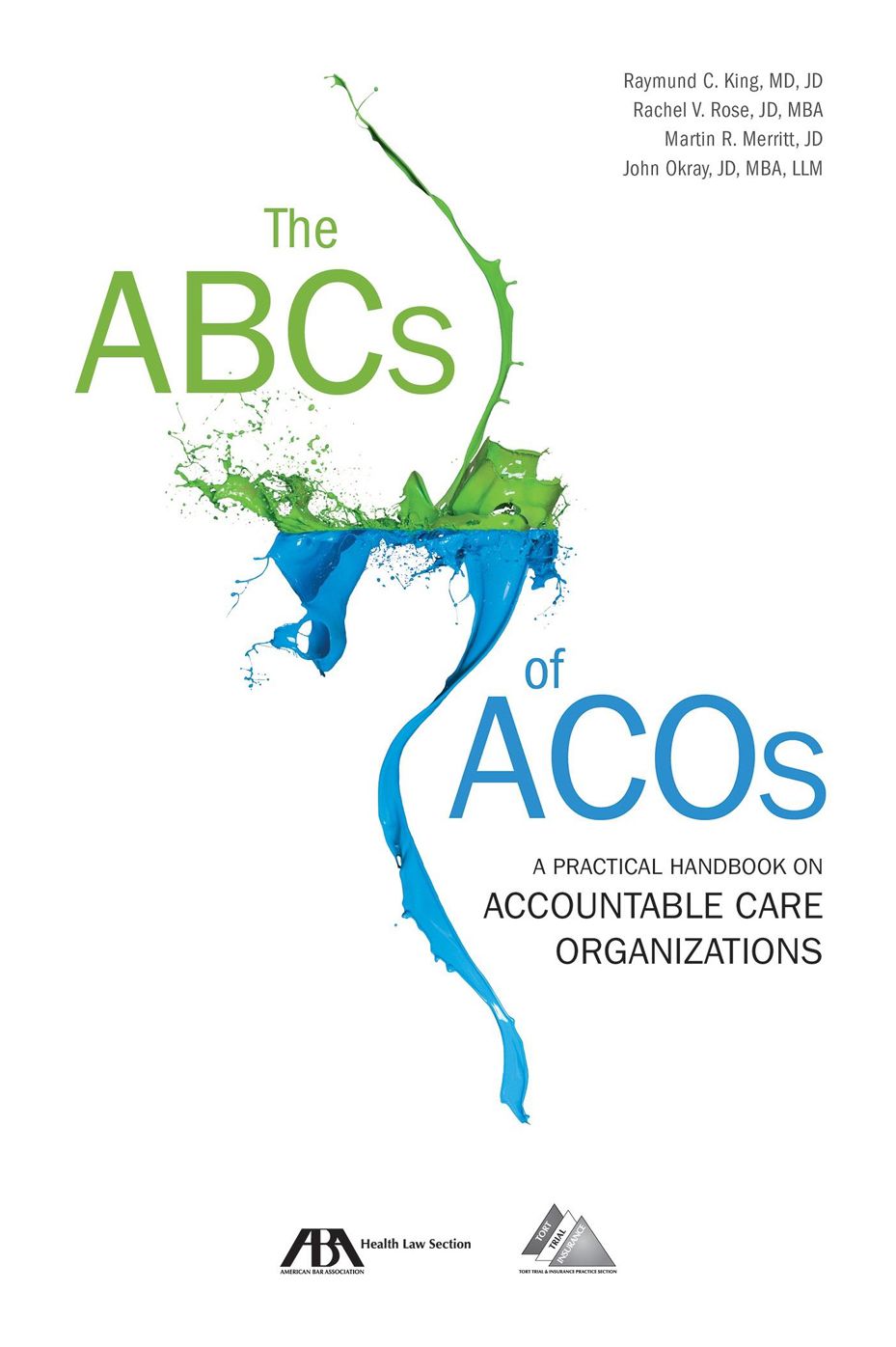 The ABCs of ACOs: A Practical Handbook on Accountable Care Organizations