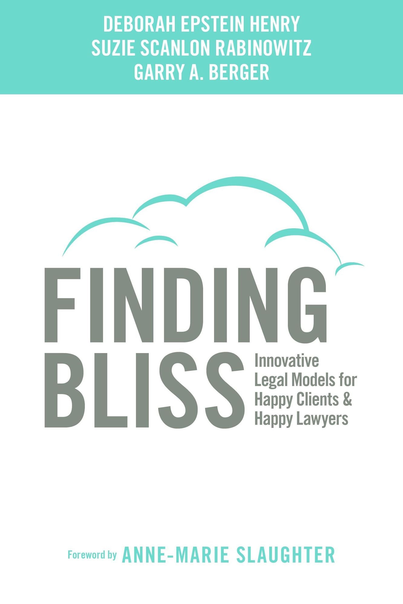 Finding Bliss: Innovative Legal Models for Happy Clients & Happy Lawyers