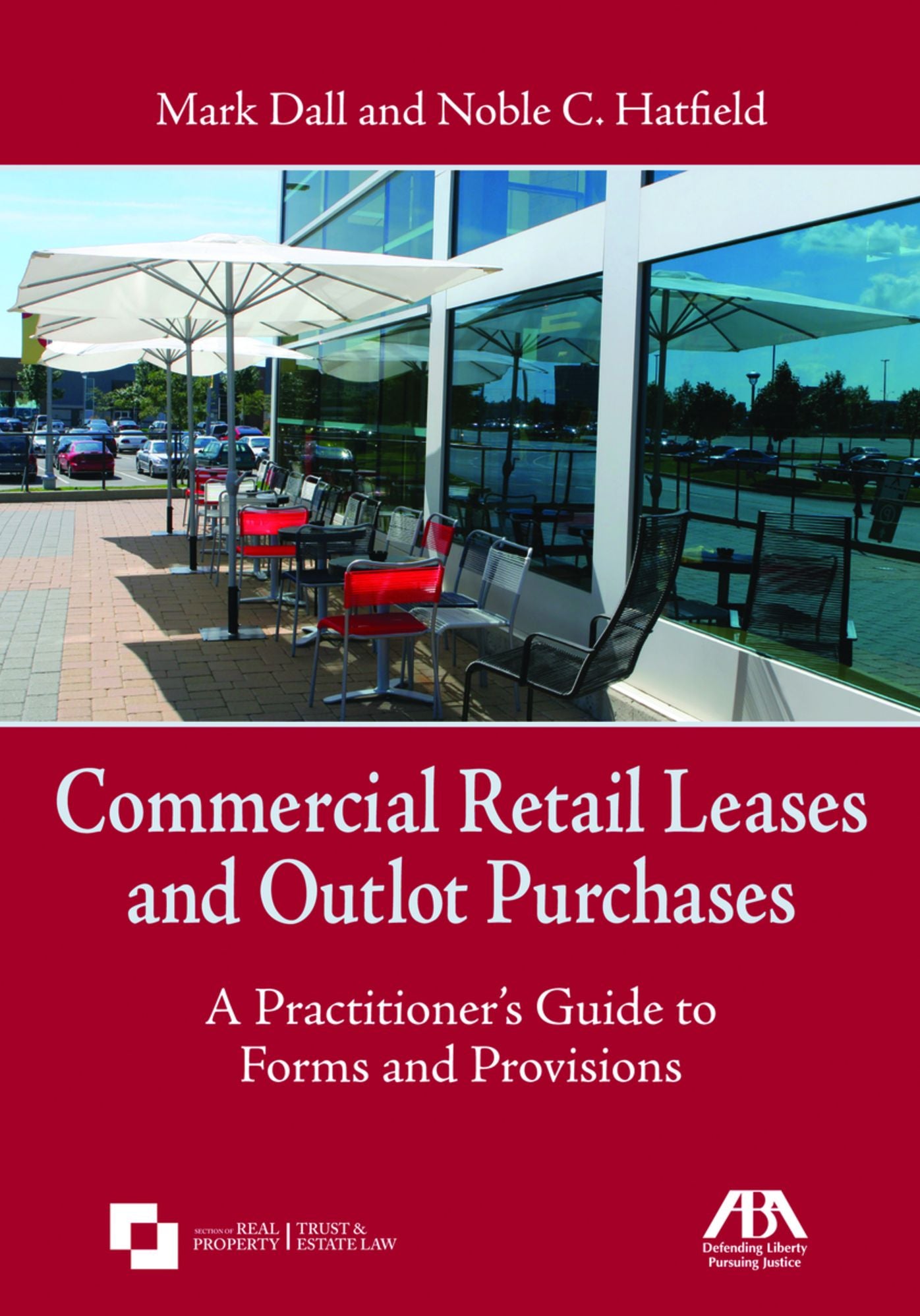 Commercial Retail Leases and Outlot Purchases: A Practitioner's Guide to Forms and Provisions