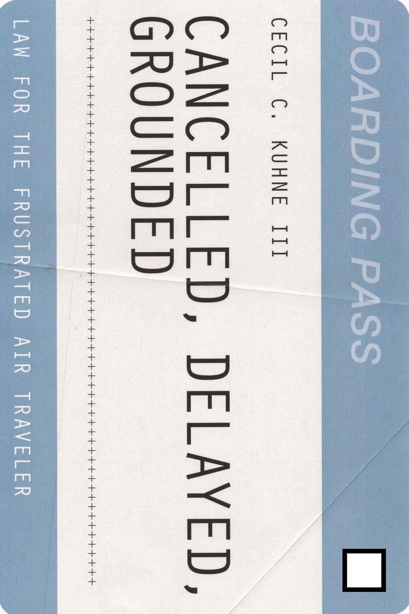 Cancelled, Delayed, Grounded: Law for the Frustrated Air Traveler