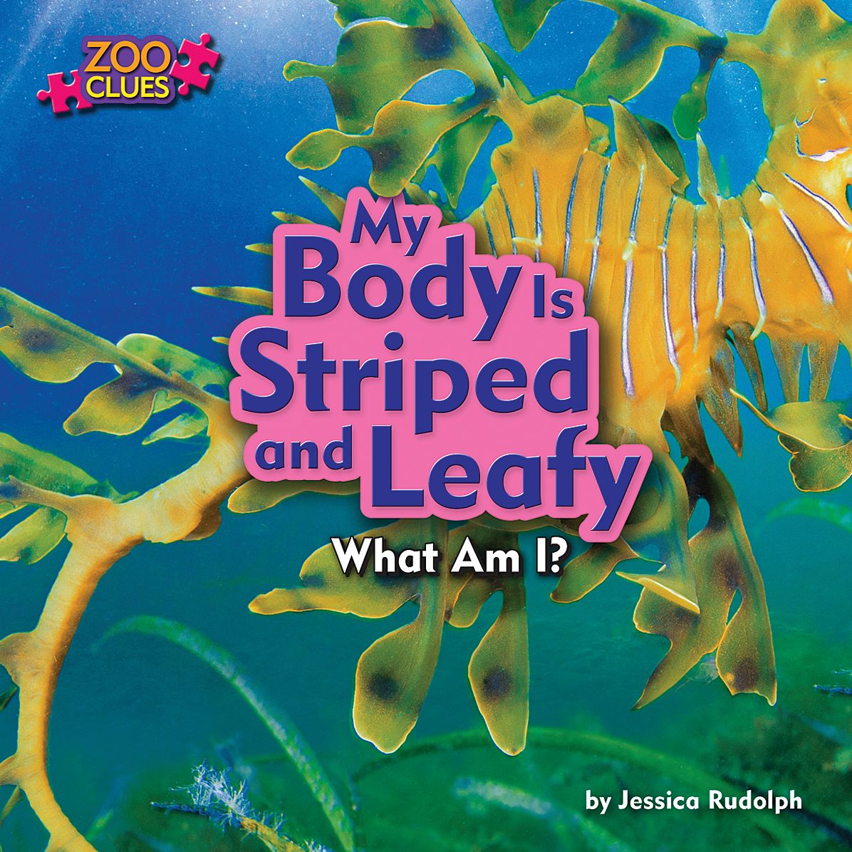 My Body Is Striped and Leafy