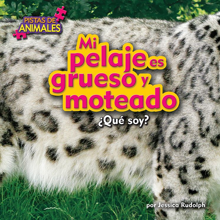 Mi Pelaje Es Grueso y Moteado (Fur)