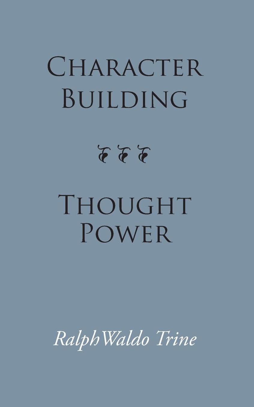 Character Building--Thought Power
