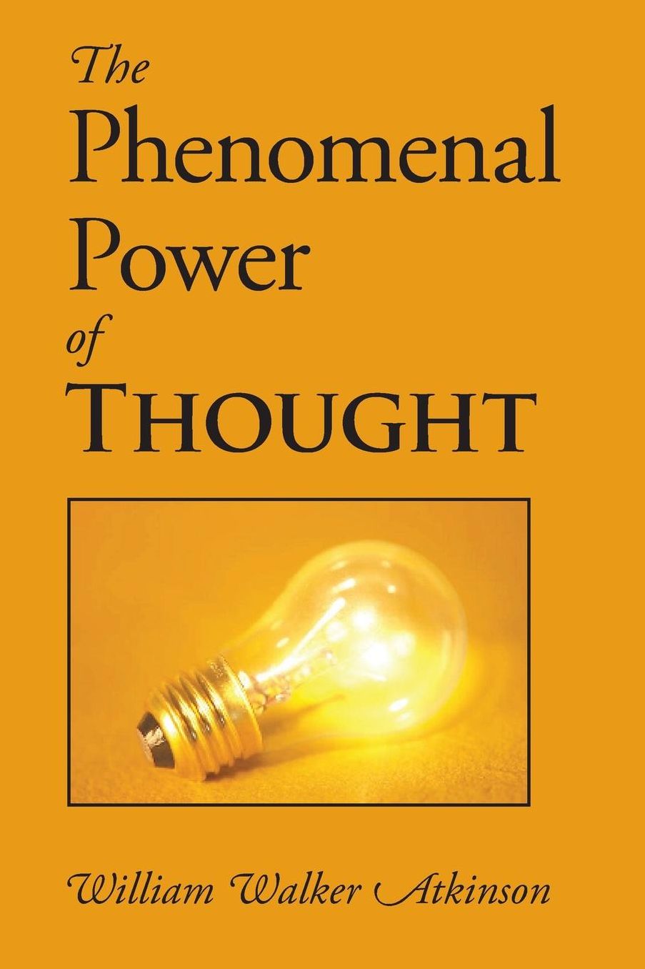 The Phenomenal Power of Thought