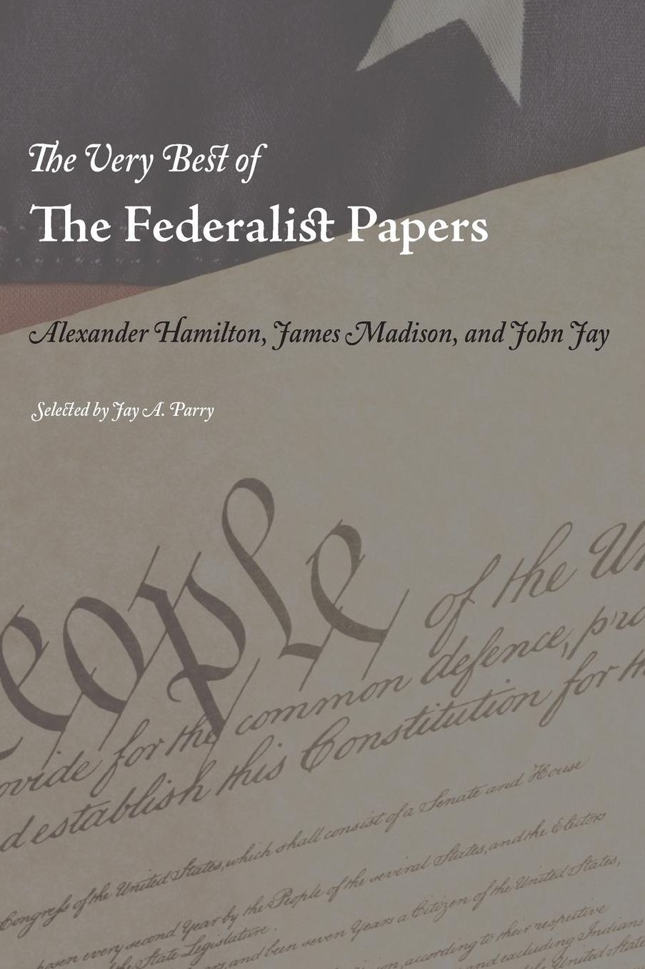 The Very Best of the Federalist Papers