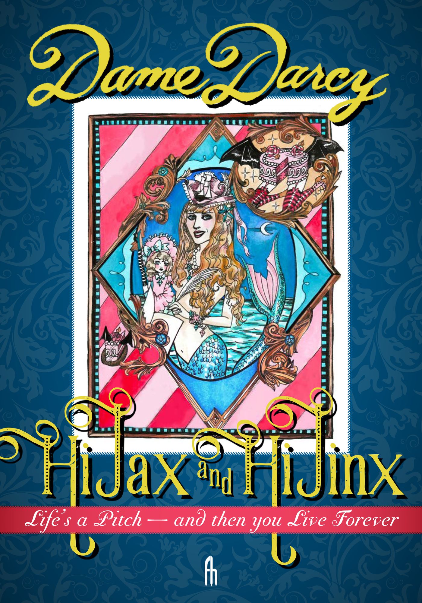 Hi Jax & Hi Jinx: Life's a Pitch - And Then You Live Forever