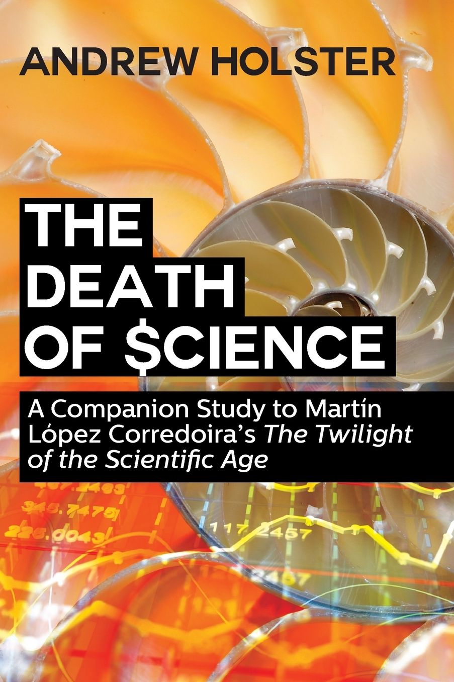 The Death of Science: A Companion Study to Martín López Corredoira's "The Twilight of the Scientific Age"