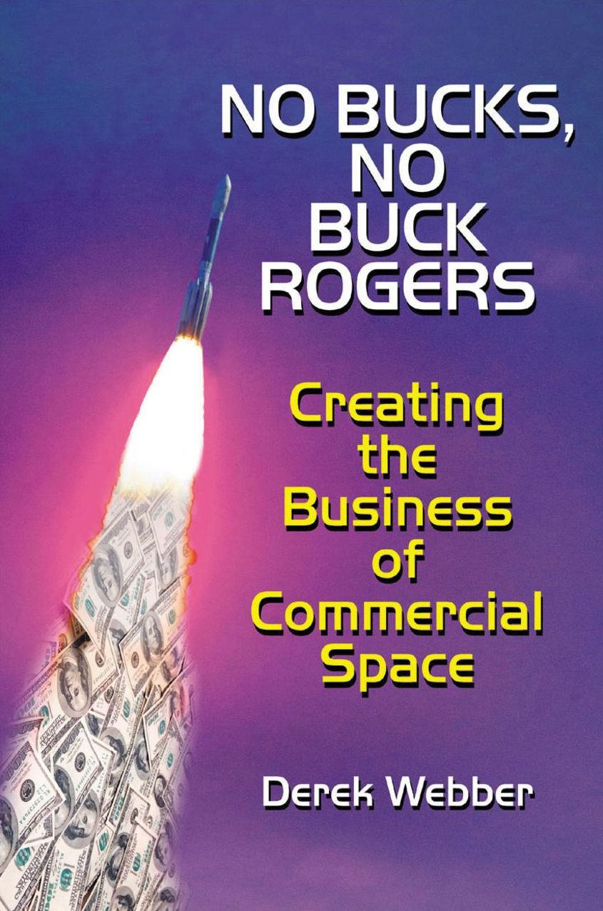 No Bucks, No Buck Rogers: The Business of Commercial Space
