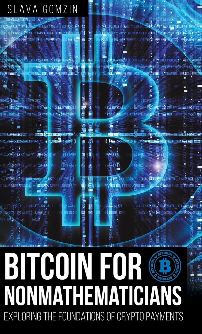Bitcoin for Nonmathematicians: Exploring the Foundations of Crypto Payments