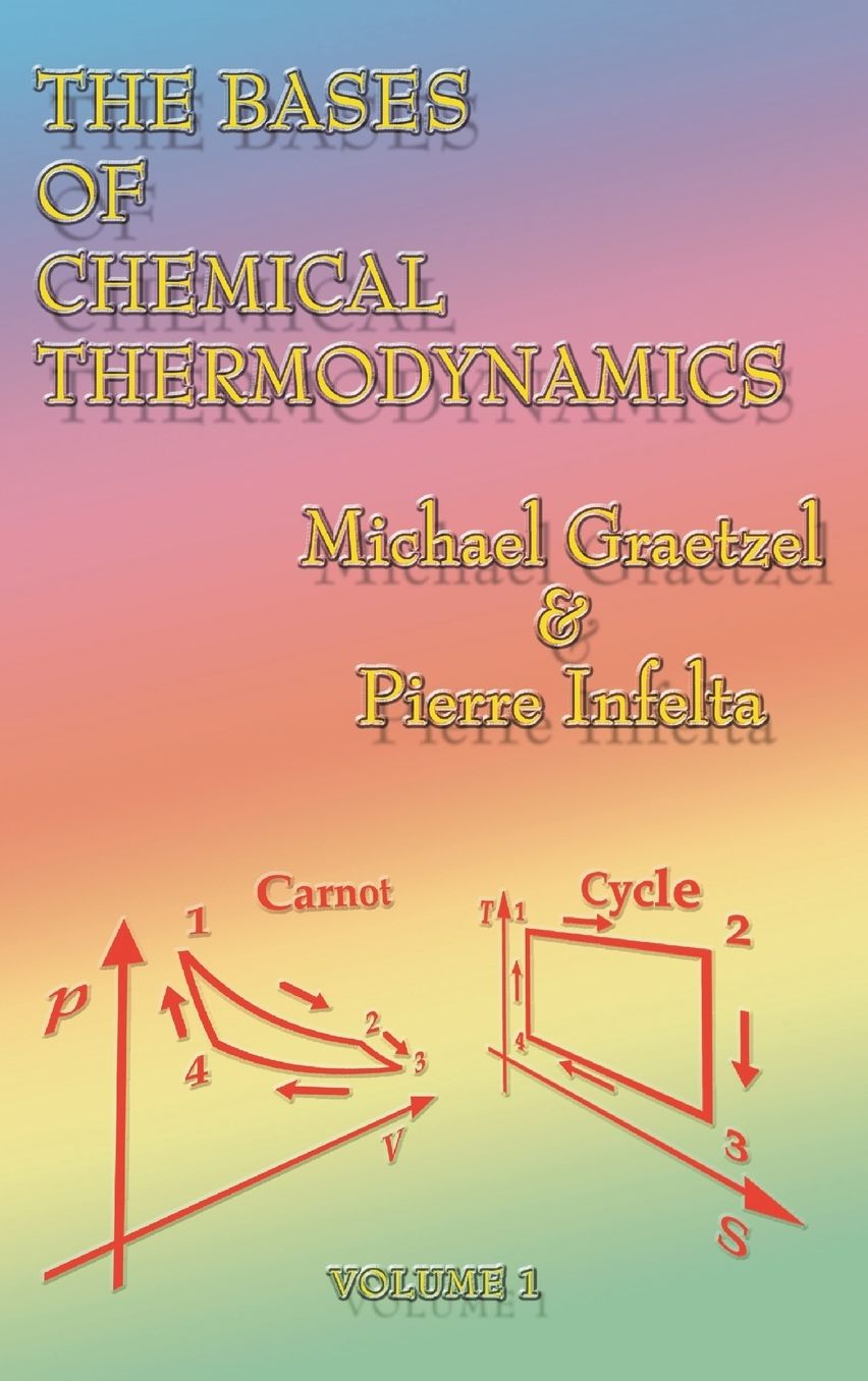 The Bases of Chemical Thermodynamics: Volume 1