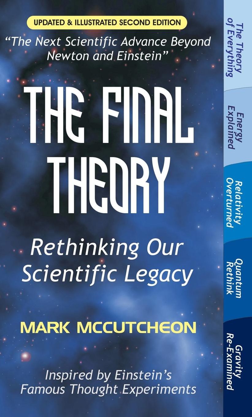 The Final Theory: Rethinking Our Scientific Legacy (Second Edition)
