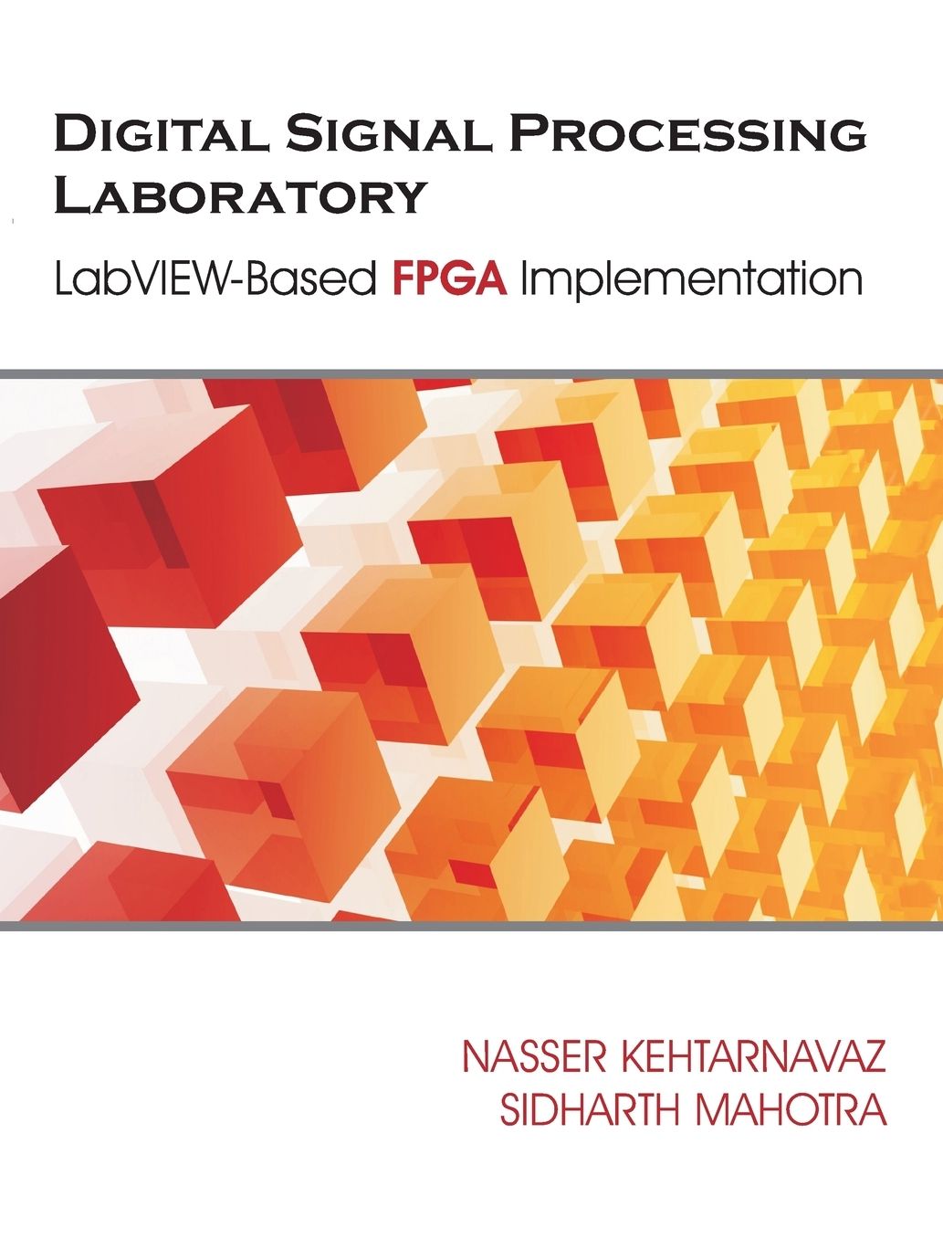 Digital Signal Processing Laboratory: LabVIEW-Based FPGA Implementation