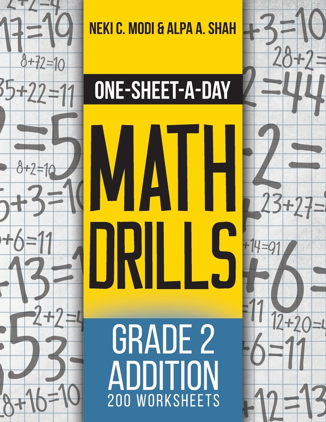 One-Sheet-A-Day Math Drills: Grade 2 Addition - 200 Worksheets (Book 3 of 24)