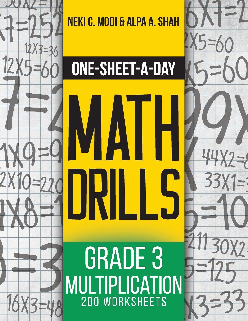 One-Sheet-A-Day Math Drills: Grade 3 Multiplication - 200 Worksheets (Book 7 of 24)