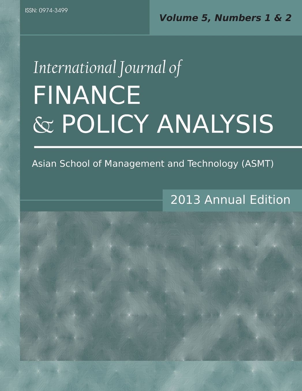 International Journal of Finance and Policy Analysis (2013 Annual Edition): Vol.5, Nos.1 & 2