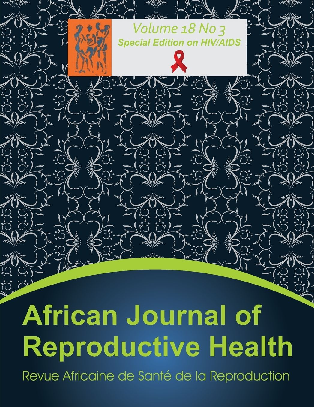African Journal of Reproductive Health: Vol.18, No.3 September 2014 (Special Edition)