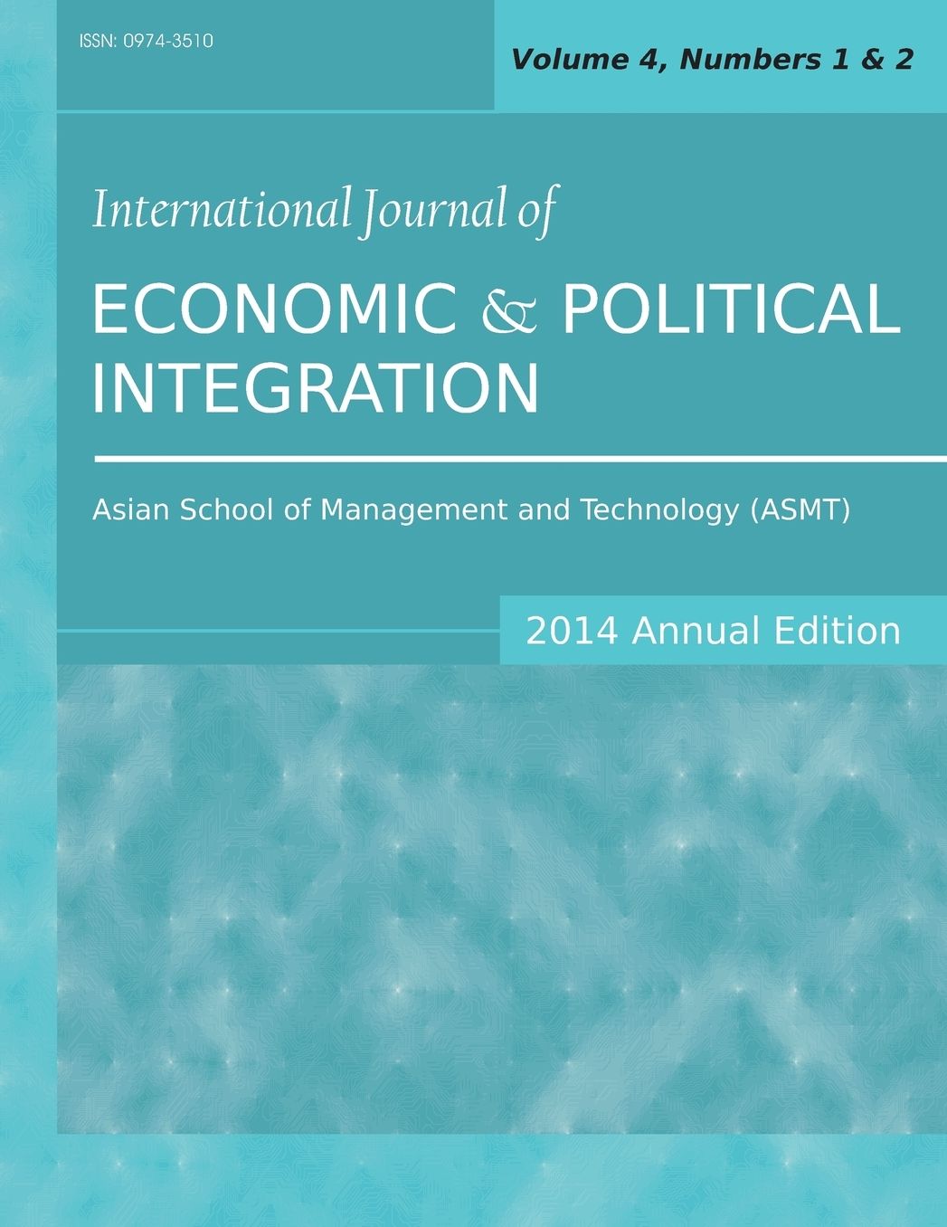 International Journal of Economic and Political Integration (2014 Annual Edition): Vol.4, Nos.1-2