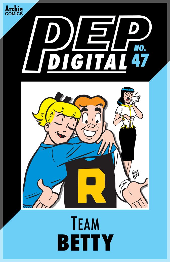 PEP Digital Vol. 47: Team Betty