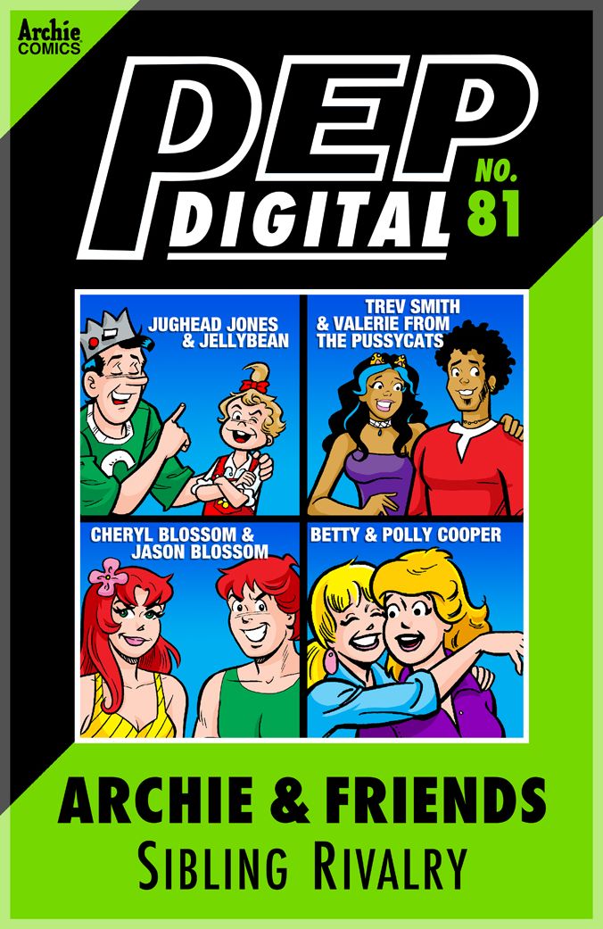 PEP Digital Vol. 81: Archie & Friends: Sibling Rivalry