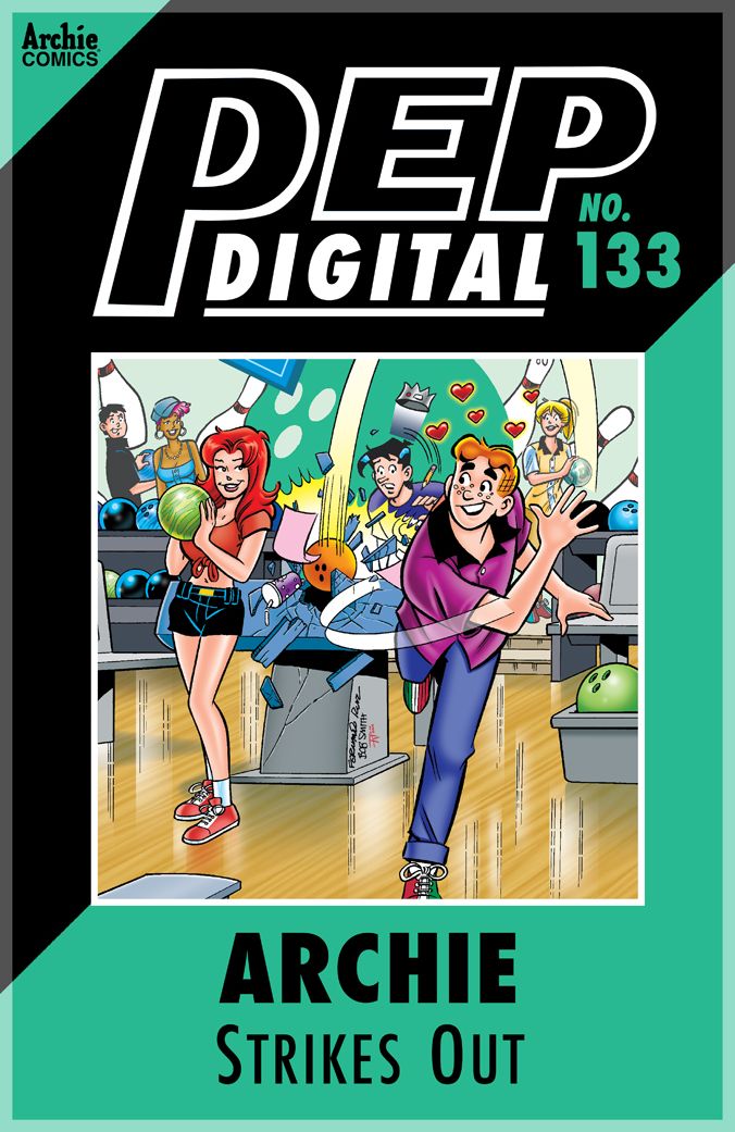 PEP Digital Vol. 133: Archie Strikes Out