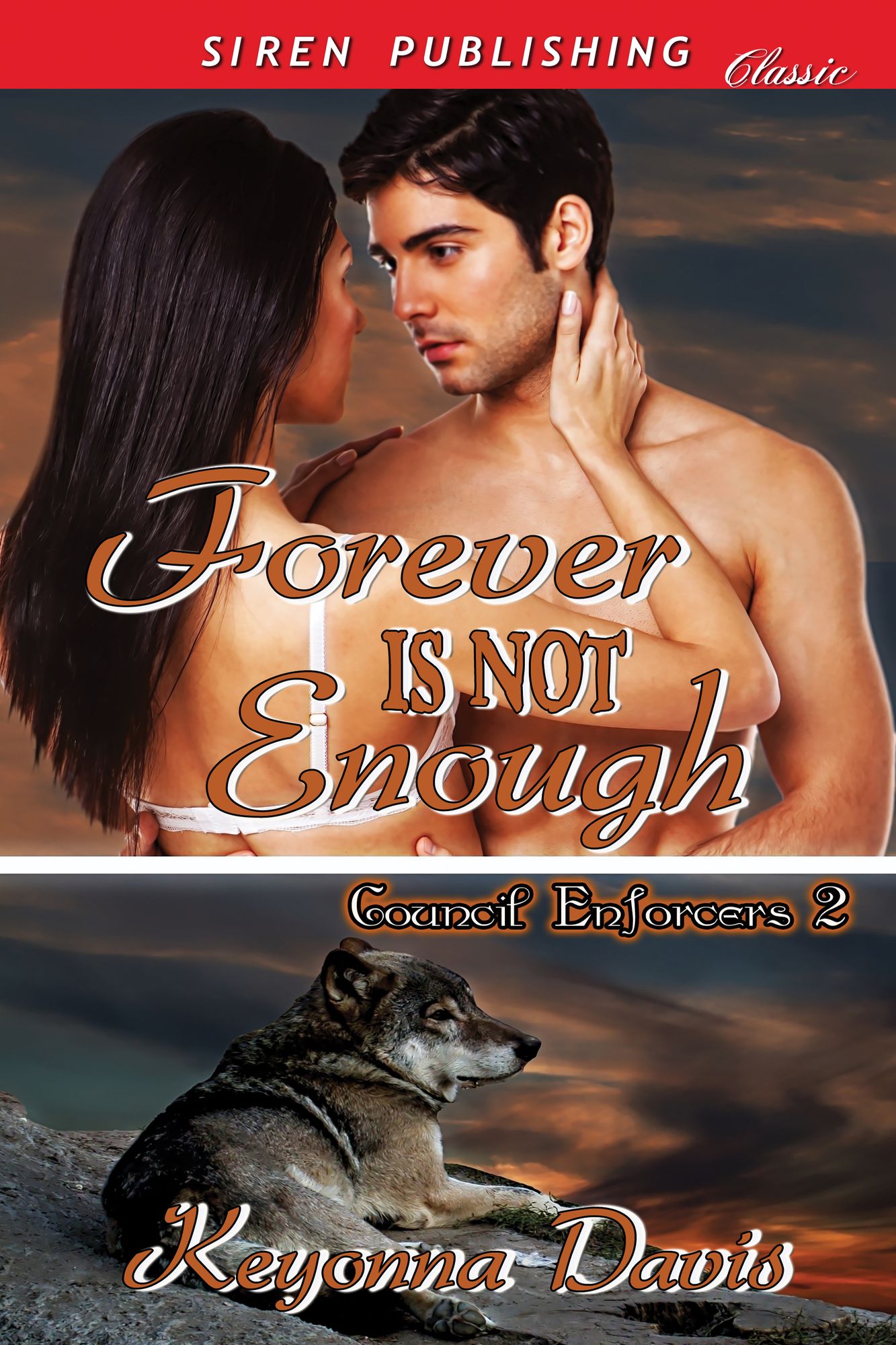 Forever Is Not Enough [Council Enforcers 2] (Siren Publishing Classic)