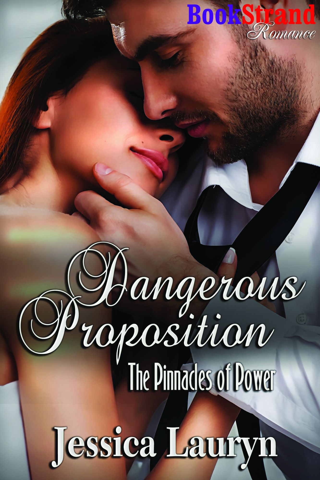 Dangerous Proposition [The Pinnacles of Power 3] (BookStrand Publishing Romance)