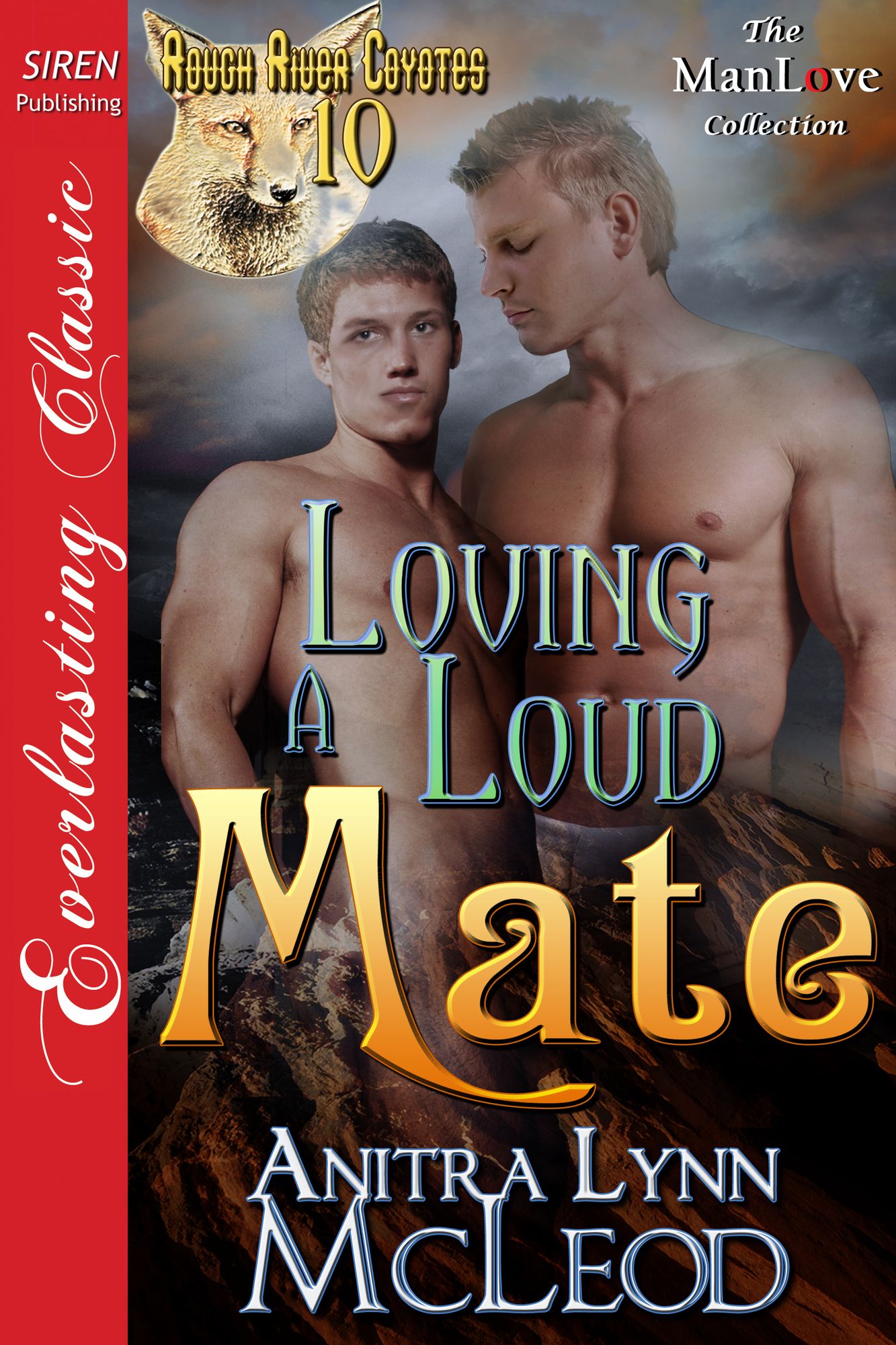 Loving a Loud Mate [Rough River Coyotes 10] (Siren Publishing Everlasting Classic ManLove)