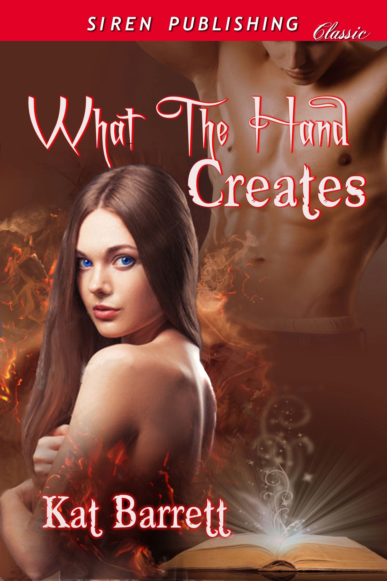 What the Hand Creates (Siren Publishing Classic)