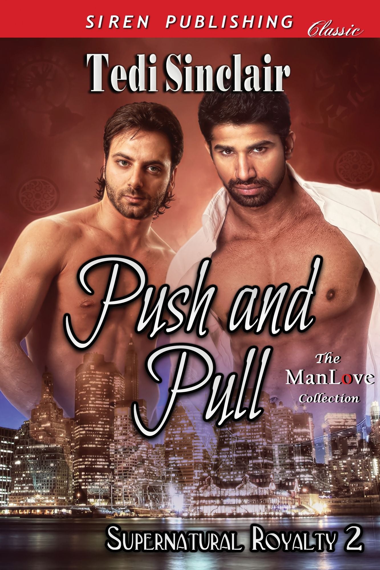 Push and Pull [Supernatural Royalty 2] (Siren Publishing Classic ManLove)