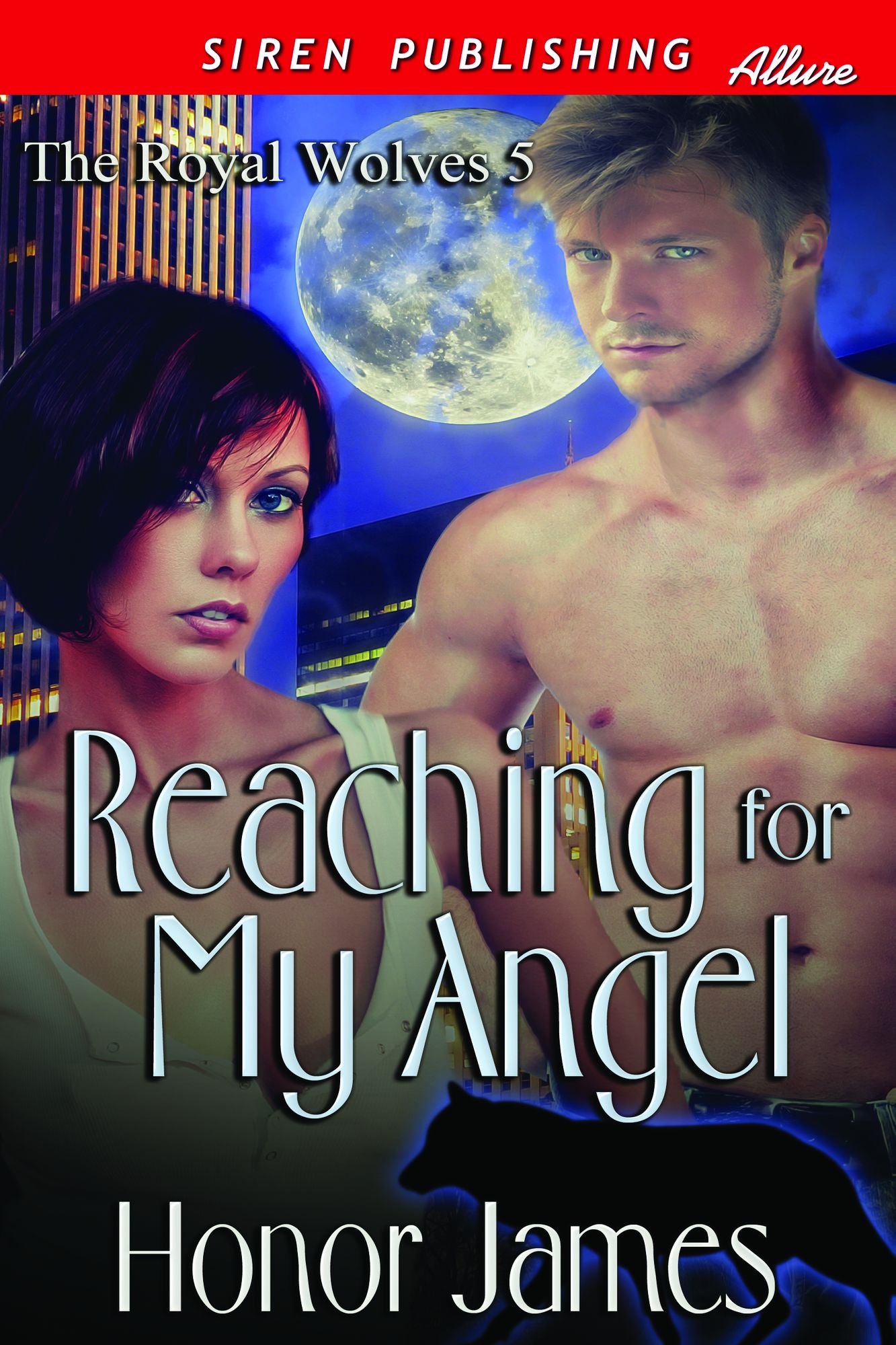 Reaching for My Angel [The Royal Wolves 5] (Siren Publishing Allure)