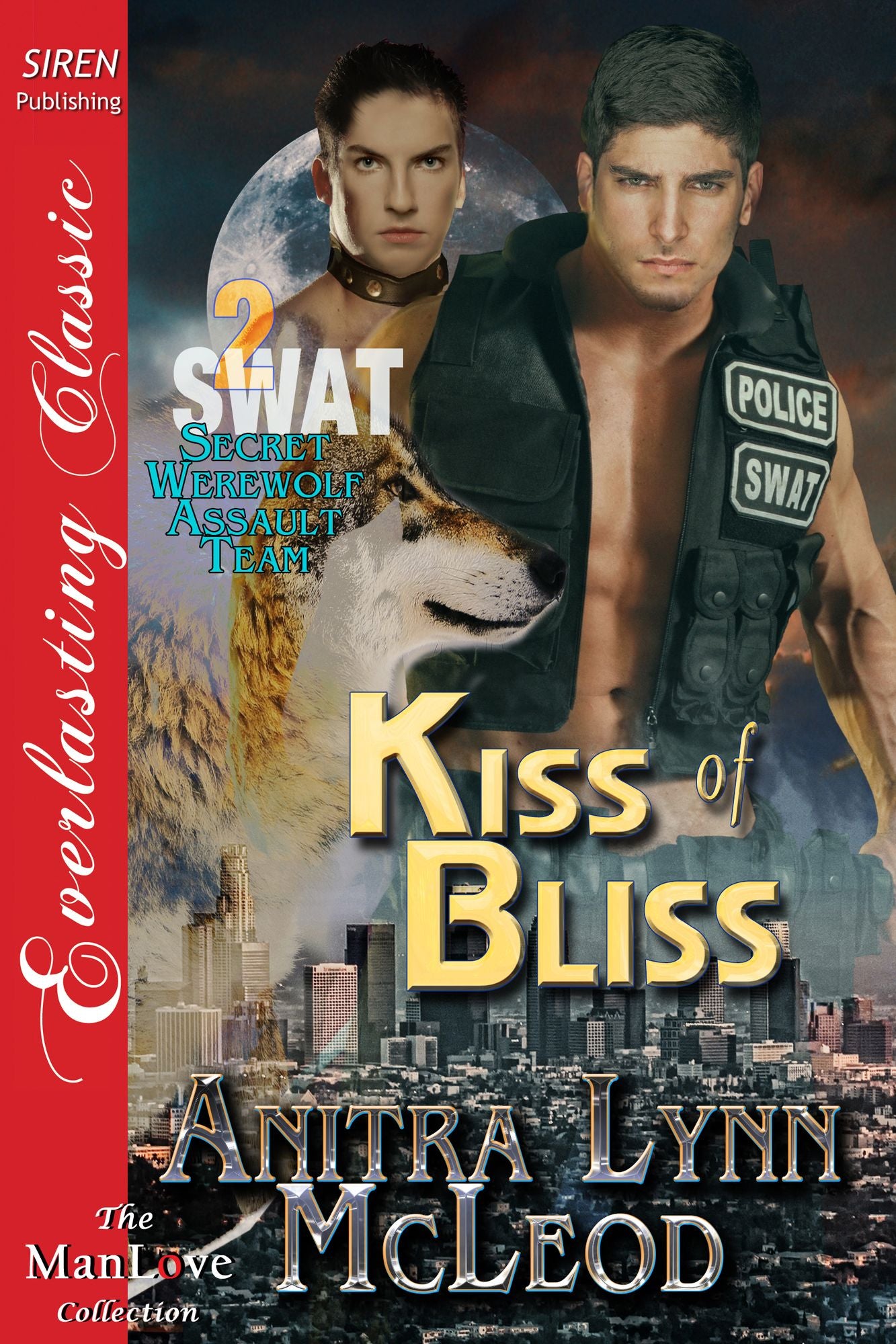 Kiss of Bliss [SWAT--Secret Werewolf Assault Team 2] (Siren Publishing Everlasting Classic ManLove)
