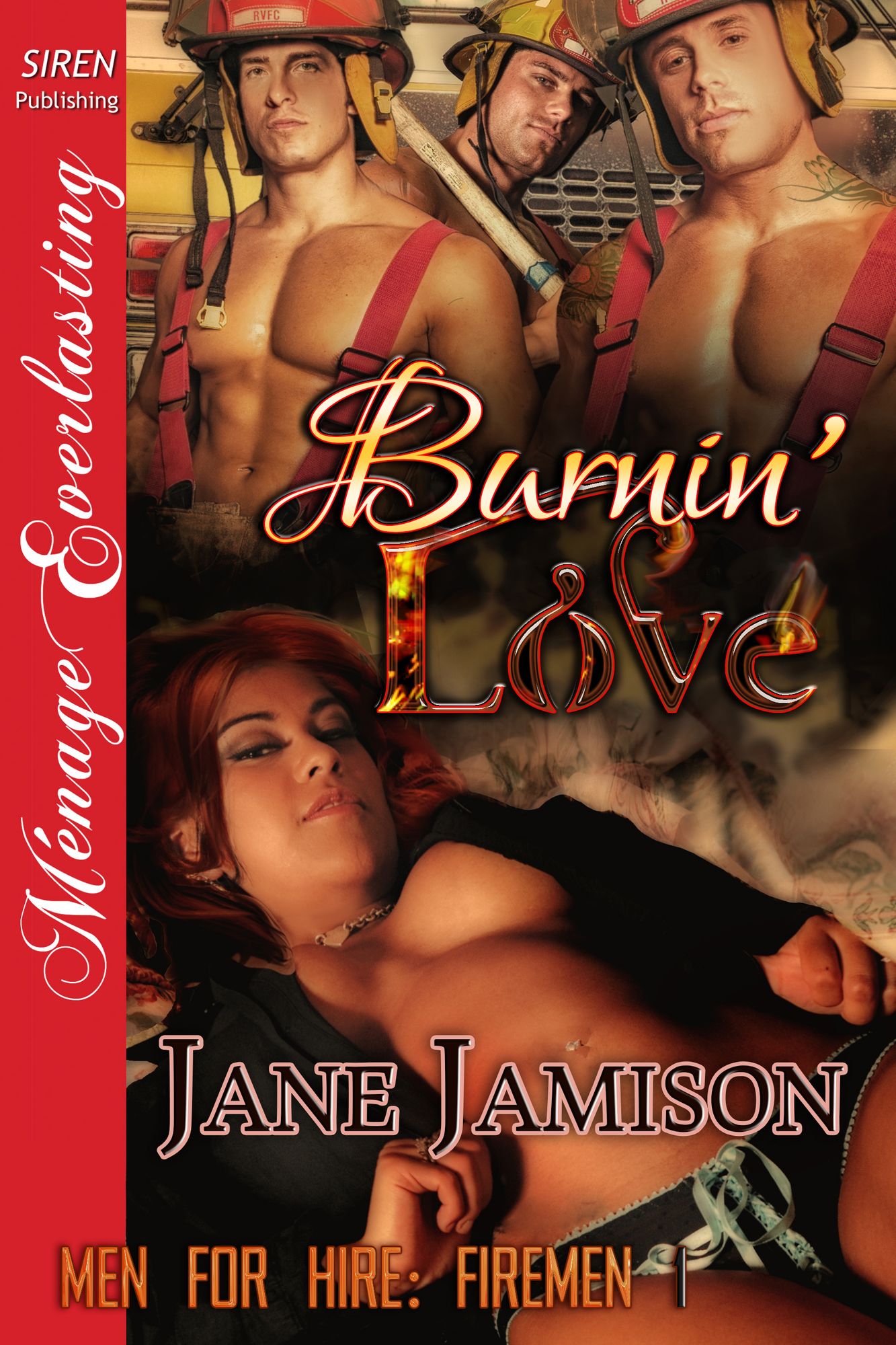 Burnin' Love [Men for Hire: Firemen 1] (Siren Publishing Menage Everlasting)