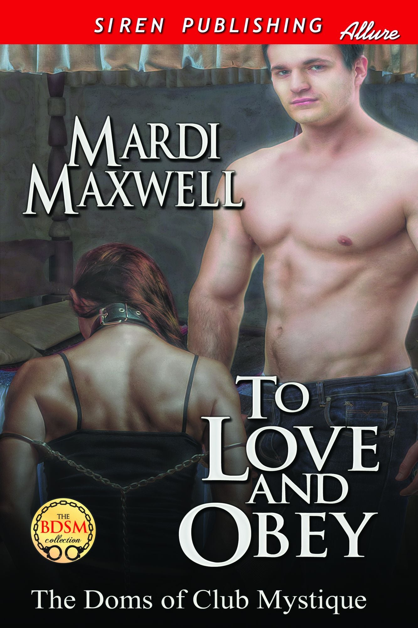 To Love and Obey [The Doms of Club Mystique] (Siren Publishing Allure)