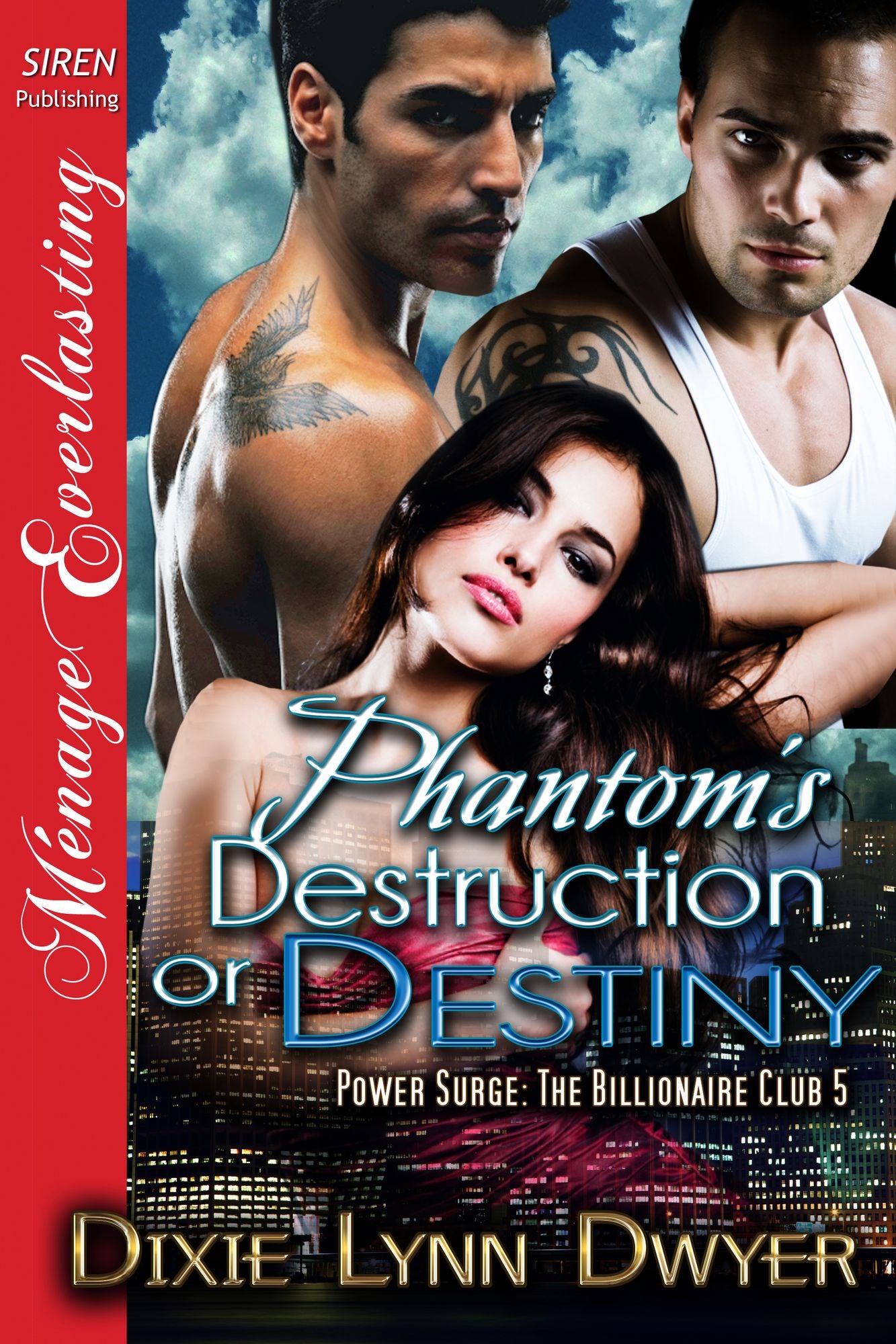 Phantom's Destruction or Destiny [Power Surge: The Billionaire Club 5] (Siren Publishing Menage Everlasting)