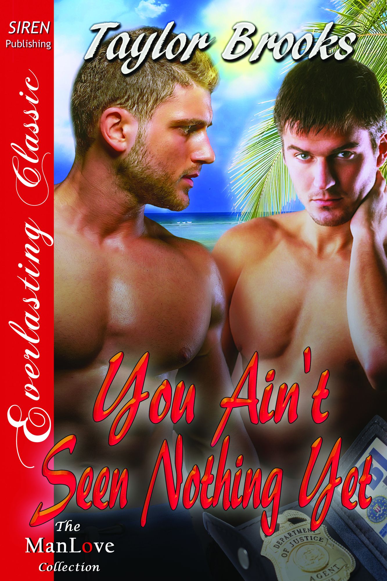You Ain't Seen Nothing Yet (Siren Publishing Everlasting Classic ManLove)