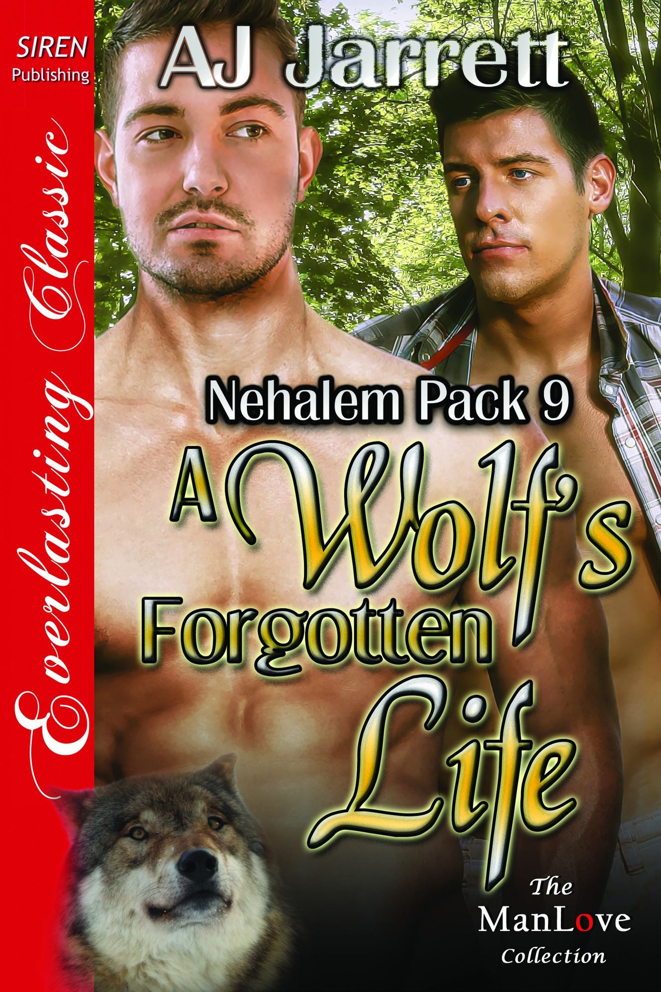A Wolf's Forgotten Life [Nehalem Pack 9] (Siren Publishing Everlasting Classic ManLove)