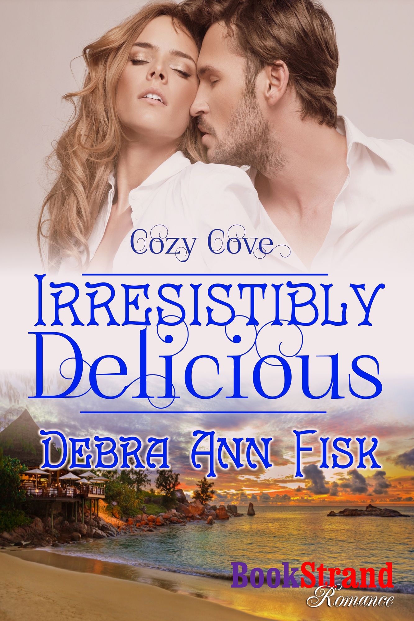 Irresistibly Delicious [Cozy Cove] (BookStrand Publishing Mainstream)