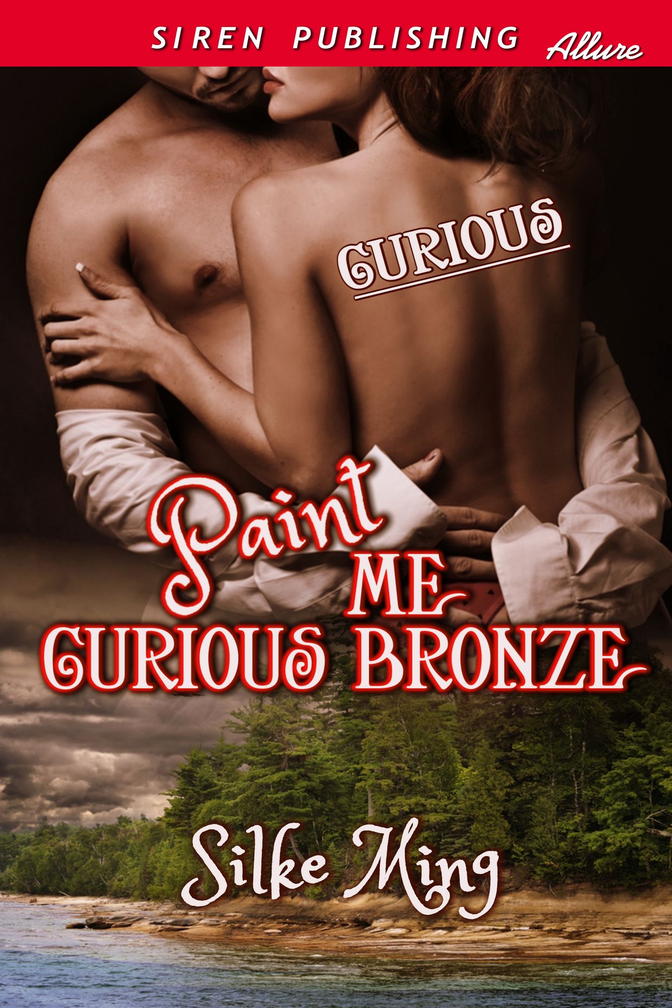 Paint Me Curious Bronze [Curious ] (Siren Publishing Allure)