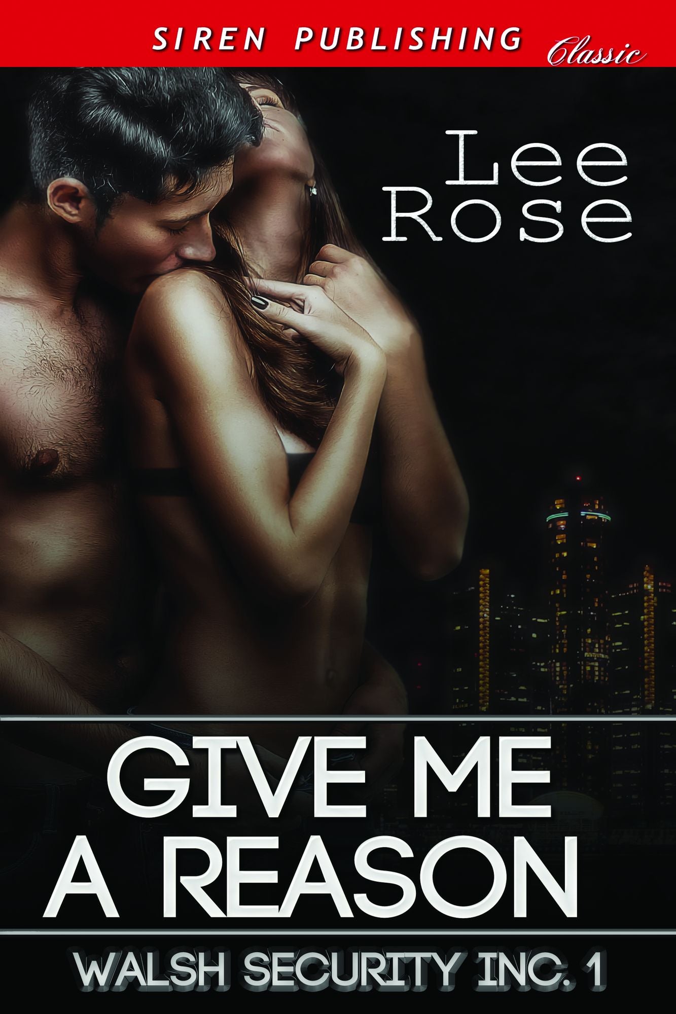 Give Me a Reason [Walsh Security Inc. 1] (Siren Publishing Classic)