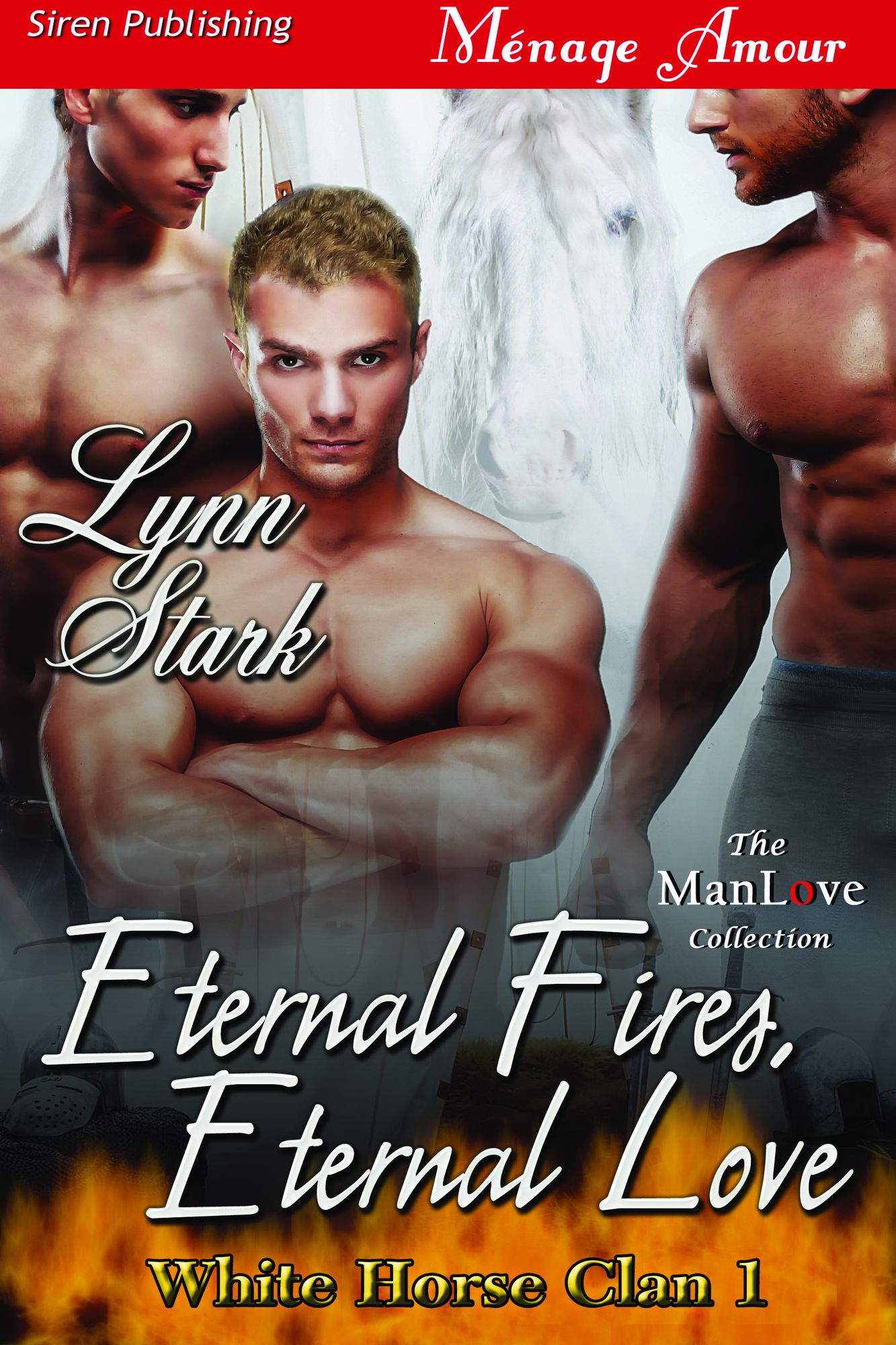 Eternal Fires, Eternal Love [White Horse Clan 1] (Siren Publishing Menage Amour ManLove)
