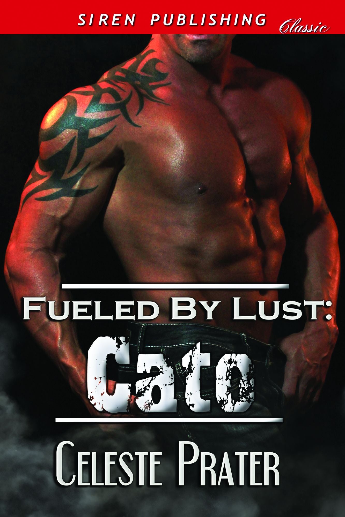 Fueled by Lust: Cato (Siren Publishing Classic)