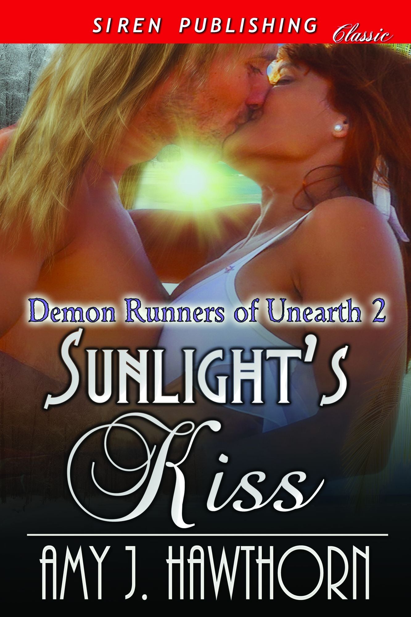 Sunlight's Kiss [Demon Runners of Unearth 2] (Siren Publishing Classic)