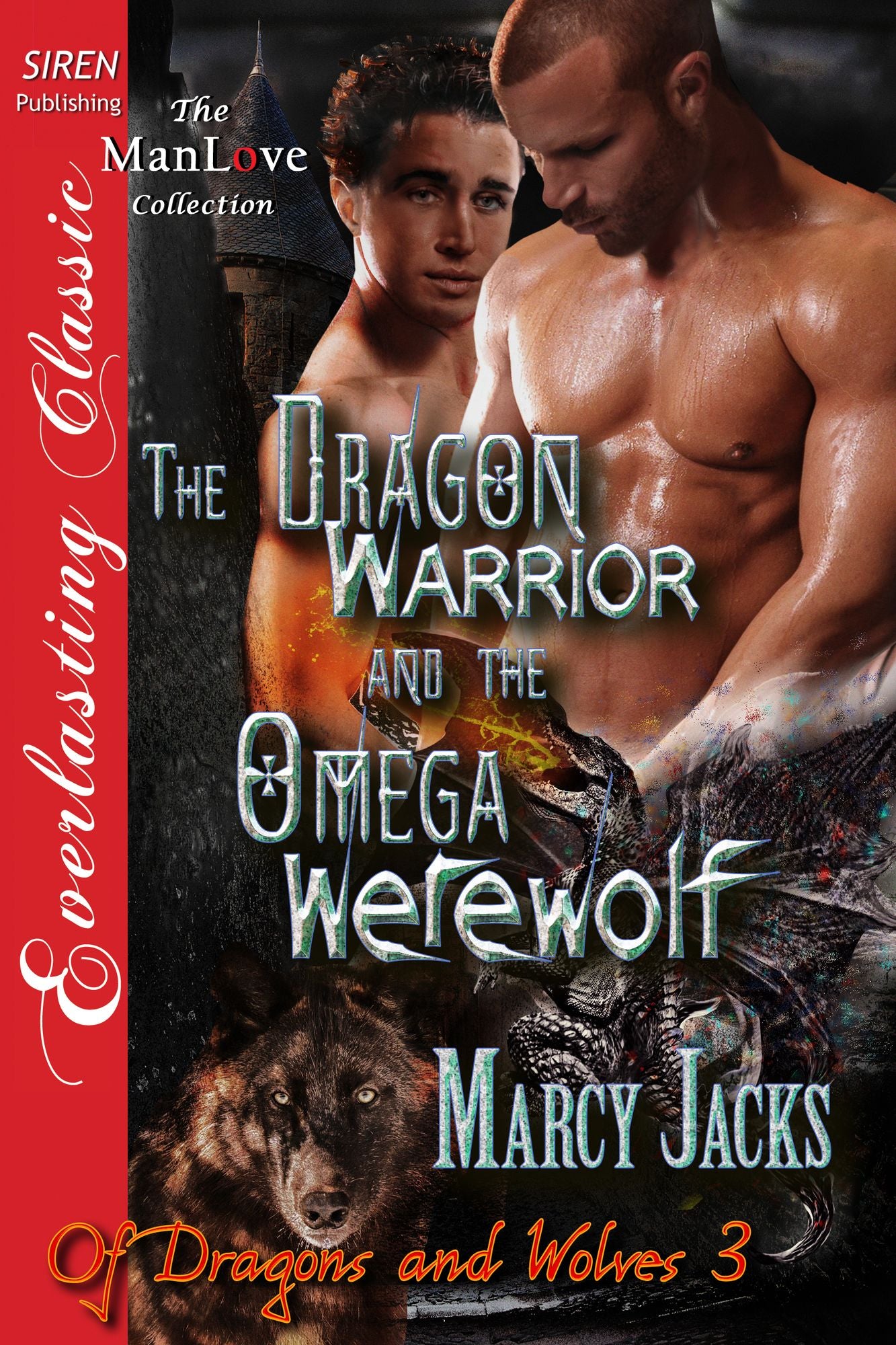 The Dragon Warrior and the Omega Werewolf [Of Dragons and Wolves 3] (Siren Publishing Everlasting Classic ManLove)