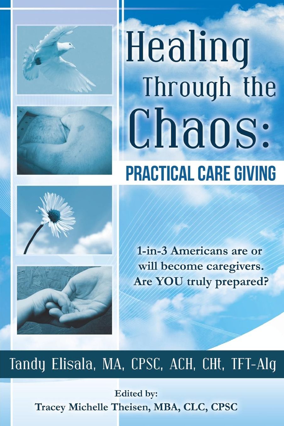Healing Through the Chaos: Practical Care Giving